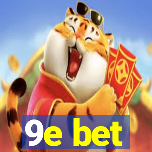 9e bet